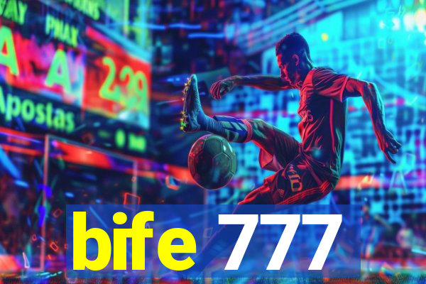 bife 777